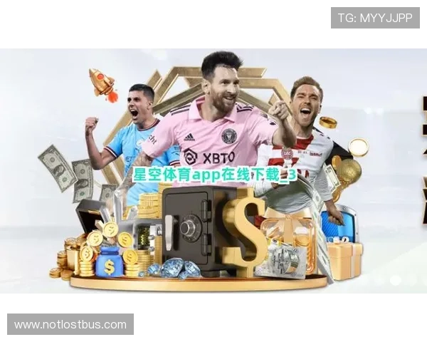 星空体育在线网页版支持多设备同步观看一站式体育娱乐新体验